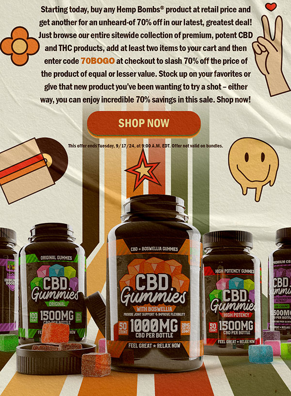 Starting today, buy any Hemp Bombs® product at retail price and get another for an unheard-of 70% off in our latest, greatest deal! Just browse our entire sitewide collection of premium, potent CBD and THC products, add at least two items to your cart and then enter code 70BOGO at checkout to slash 70% off the price of the product of equal or lesser value. Stock up on your favorites or give that new product you’ve been wanting to try a shot – either way, you can enjoy incredible 70% savings in this sale. Shop now! This offer ends Tuesday, 9/17/24, at 9:00 A.M. EDT. Offer not valid on bundles. Shop Now