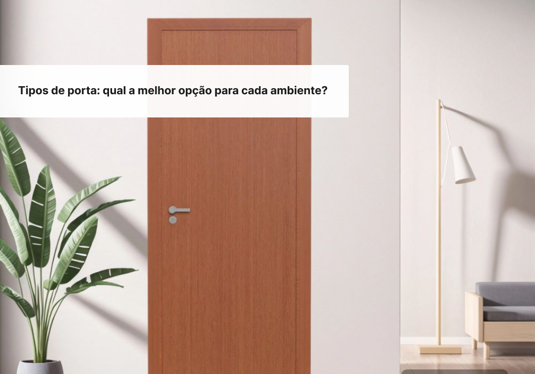 Tipos de porta: qual a melhor opção para cada ambiente?